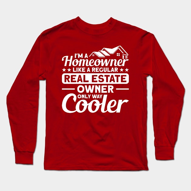 Home Buyer Homeowner Couples Home Owner Long Sleeve T-Shirt by Toeffishirts